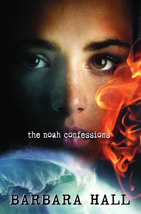 The Noah Confessions - Barbara Hall - ebook