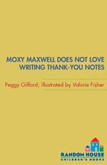 Moxy Maxwell Does Not Love Writing Thank-you Notes