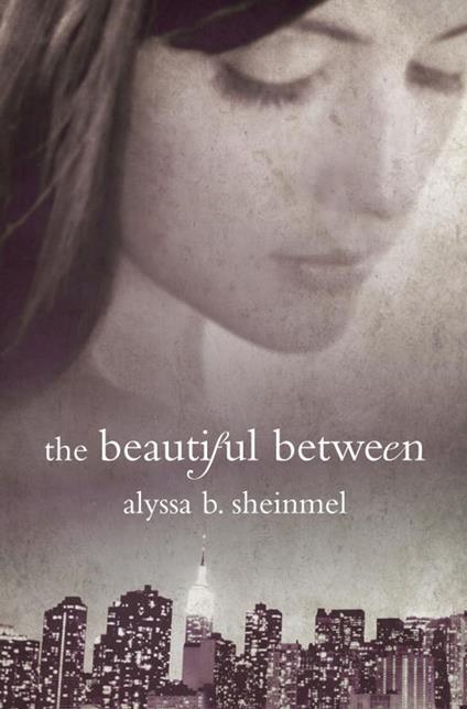 The Beautiful Between - Alyssa Sheinmel - ebook