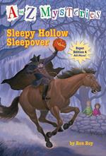 A to Z Mysteries Super Edition #4: Sleepy Hollow Sleepover