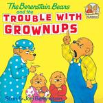 The Berenstain Bears and the Trouble with Grownups