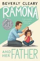 Ramona and Her Father: A Newbery Honor Award Winner - Beverly Cleary - cover