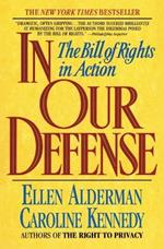 In Our Defense: The Bill of Rights