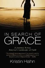 In Search of Grace: A Journey Across America's Landscape of Faith