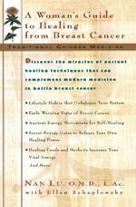 Traditional Chinese Medicine: A Woman's Guide to Healing from Breast Cancer