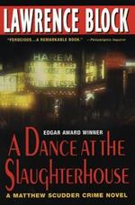 A Dance at the Slaughterhouse: A Matthew Scudder Crime Novel