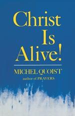 Christ Is Alive!