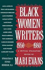 Black Women Writers (1950-1980): A Critical Evaluation