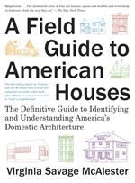 A Field Guide to American Houses