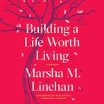 Building a Life Worth Living