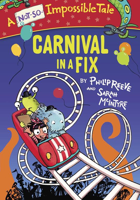 Carnival in a Fix - Philip Reeve,Sarah McIntyre - ebook