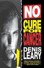 No Cure for Cancer: A Monologue