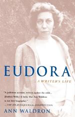 Eudora Welty: A Writer's Life