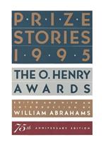 Prize Stories 1995: The O. Henry Awards