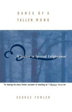 Dance of a Fallen Monk: A Journey to Spiritual Enlightenment