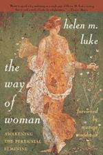 The Way of Woman: Awakening the Perennial Feminine