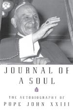 Journal of a Soul: The Autobiography of Pope John XXIII