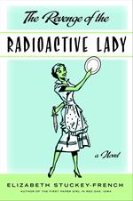 The Revenge of the Radioactive Lady