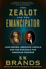 The Zealot and the Emancipator