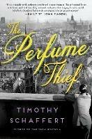 The Perfume Thief: A Novel