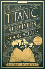 The Titanic Survivors Book Club: A Novel