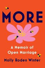 More: A Memoir of Open Marriage