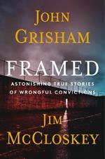 Framed: Astonishing True Stories of Wrongful Convictions