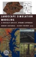 Landscape Simulation Modeling: A Spatially Explicit, Dynamic Approach