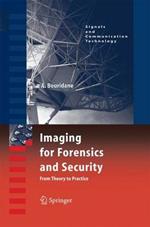 Imaging for Forensics and Security: From Theory to Practice