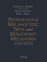 Pathology of Melanocytic Nevi and Malignant Melanoma