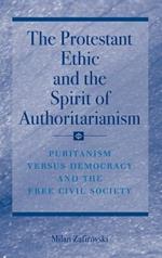 The Protestant Ethic and the Spirit of Authoritarianism: Puritanism, Democracy, and Society