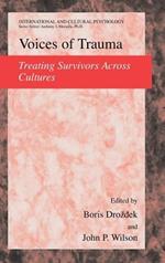 Voices of Trauma: Treating Psychological Trauma Across Cultures