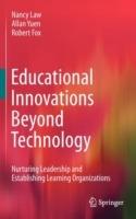 Educational Innovations Beyond Technology: Nurturing Leadership and Establishing Learning Organizations