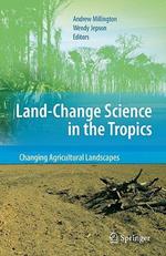 Land Change Science in the Tropics: Changing Agricultural Landscapes