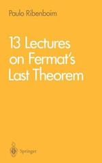 13 Lectures on Fermat's Last Theorem