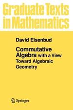 Commutative Algebra: with a View Toward Algebraic Geometry