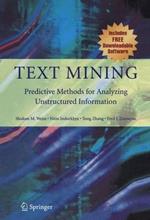 Text Mining: Predictive Methods for Analyzing Unstructured Information