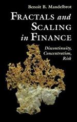 Fractals and Scaling in Finance: Discontinuity, Concentration, Risk. Selecta Volume E