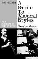 A Guide to Musical Styles: From Madrigal to Modern Music