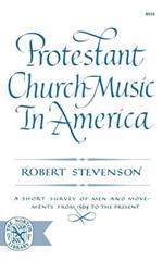 Protestant Church Music In America