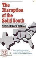 The Disruption of the Solid South