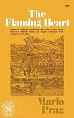 The Flaming Heart: Essays on Crashaw, Machiavelli, and Other Studies of the Relations between Italian and English Literature from Chaucer to T. S. Eliot