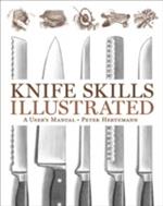 Knife Skills Illustrated: A User's Manual