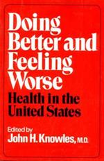 Doing Better and Feeling Worse: Health in the United States