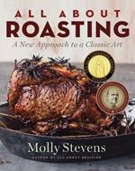 All About Roasting: A New Approach to a Classic Art