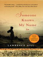 Someone Knows My Name: A Novel