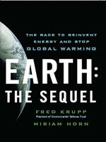 Earth: The Sequel: The Race to Reinvent Energy and Stop Global Warming