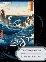 The Wave-Maker: Poems