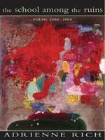 The School Among the Ruins: Poems 2000-2004