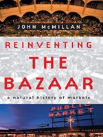 Reinventing the Bazaar: A Natural History of Markets